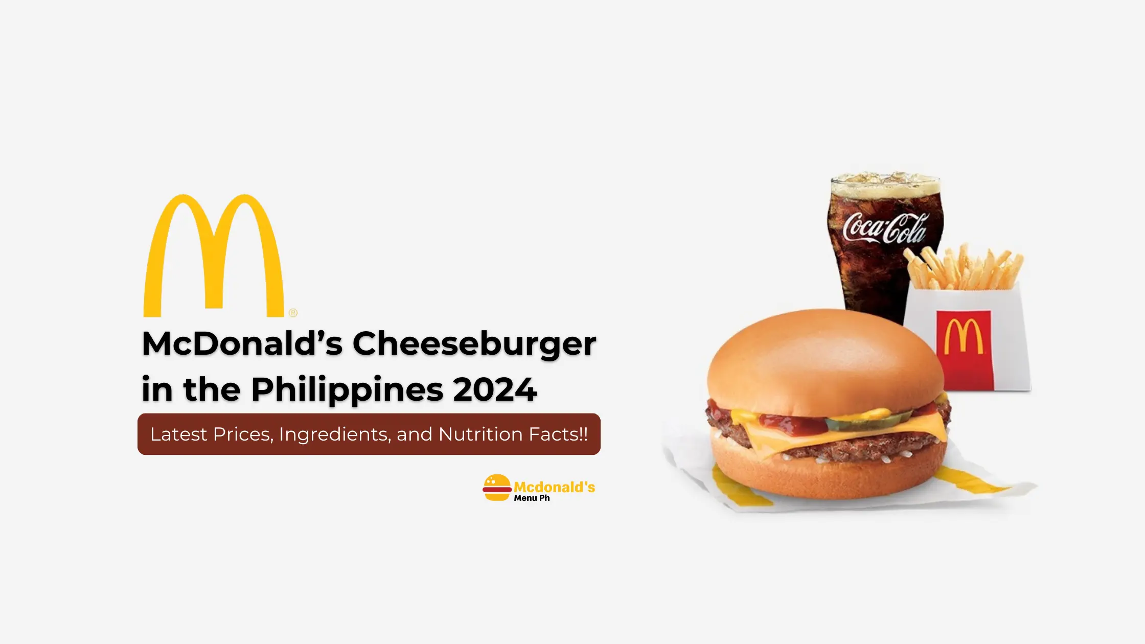 McDonald's Cheeseburger Meal Price in Philippines 2024 - Ingredient, Nutritions, & Allergen Info