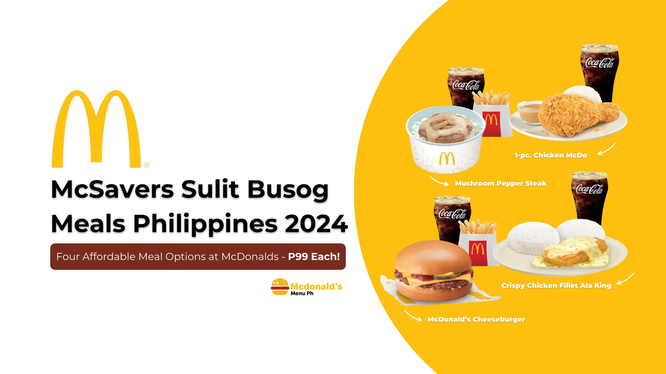 McDonalds' McSavers Sulit Busog Meals in Philippines 2024 - 4 Major meals available only at 99 php.